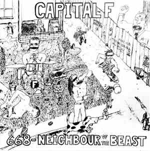 Capital F - 668 Neighbour Of The Beast