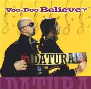 Datura - Voo-Doo Believe?