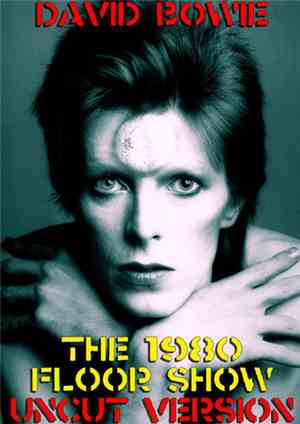 David Bowie - The 1980 Floor Show: Uncut Version