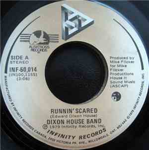 Dixon House Band - Runnin' Scared / Saracen Ride
