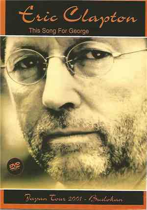 Eric Clapton - This Song For George - Japan Tour 2001 - Budokan