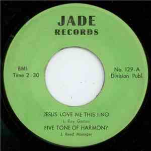 Five Tone Of Harmony - Jesus Love Me This I No / Lord Fix It Right