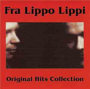 Fra Lippo Lippi - Original Hits Collection