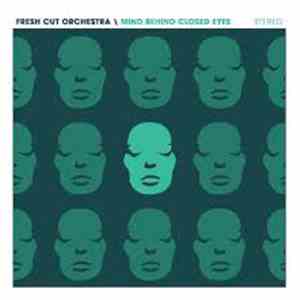 Fresh Cut Orchestra - Mind Behind Closed Eyes