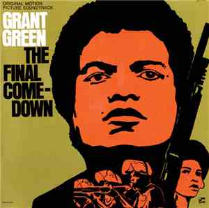 Grant Green - The Final Comedown