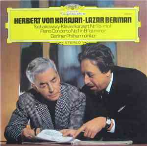 Herbert von Karajan • Lazar Berman, Berliner Philharmoniker - Tschaikowsky  ...