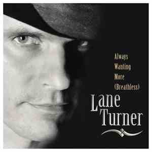 Lane Turner - Always Wanting More (Breathless)