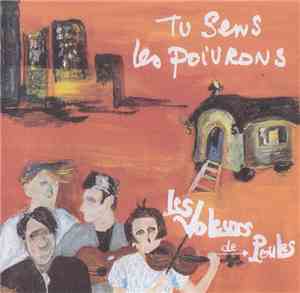 Les Voleurs De Poules - Tu sens les poivrons