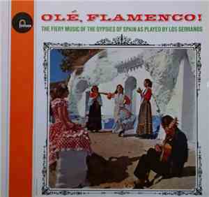 Los Serranos - Olé, Flamenco (The Fiery Music Of The Gypsies Of Spain As Played By Los Serranos)