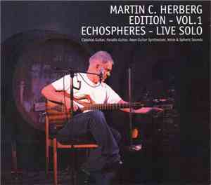 Martin C. Herberg - Echospheres - Live Solo