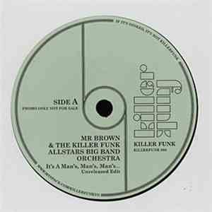 Mr. Brown & The Killer Funk Allstars Big Band / Kan Dee Doh & The Killer Funk Latin Allstars - It's A Man's, Man's, Man's... / Who's Gonna Take The Weight