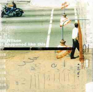 Mr. Wilson - It Happened Like This
