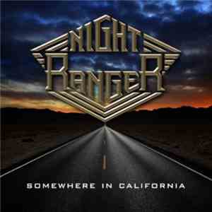 Night Ranger - Somewhere In California