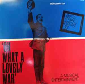 Original London Cast - 'Oh What A Lovely War'