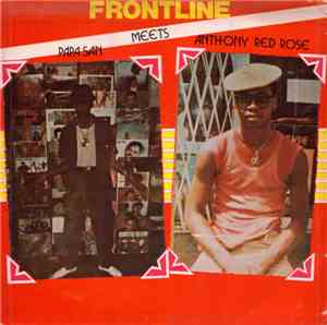 Papa San Meets Anthony Red Rose - Frontline