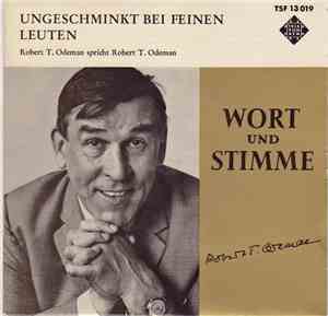 Robert T. Odeman - Ungeschminkt Bei Feinen Leuten; Robert T. Odeman spricht Robert T. Odeman
