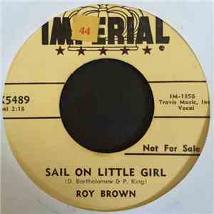 Roy Brown - Sail On Little Girl / Ain't Gonna Do It