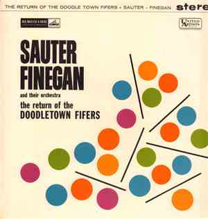 Sauter-Finegan Orchestra - The Return Of The Doodletown Fifers