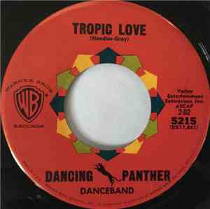 The Dancing Panther Danceband - Tropic Love / The S-t-r-e-c-h