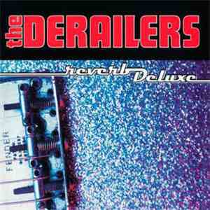 The Derailers - Reverb Deluxe