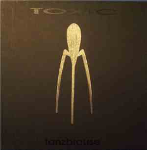 Toxic  - Tanzbrause