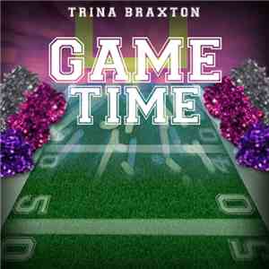 Trina Braxton - Game Time