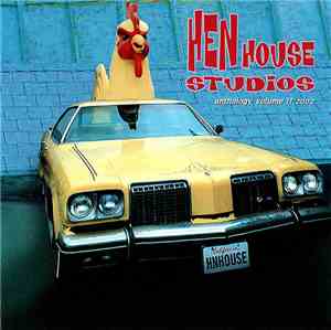 Various - Hen House Studios Anthology Volume II, 2002
