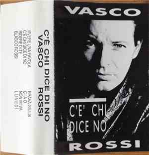 Vasco Rossi - C'È Chi Dice No