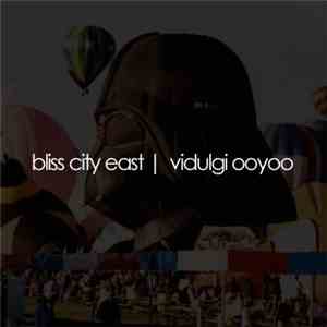 Vidulgi OoyoO | bliss.city.east - Bliss City East 그리고 Vidulgi OoyoO