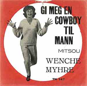 Wenche Myhre - Gi Meg En Cowboy Til Mann