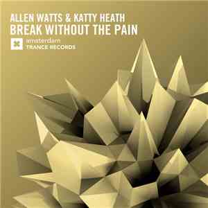 Allen Watts & Katty Heath - Break Without The Pain