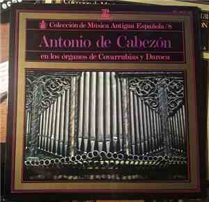 Antonio de Cabezón - Antonio de Cabezón En Los Órganos De Covarrubias Y Dar ...