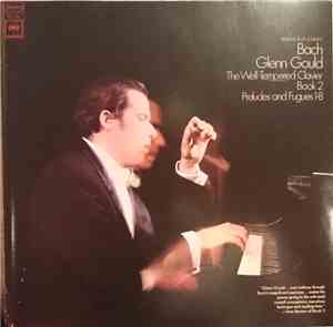 Bach - Glenn Gould - The Well-Tempered Clavier Book 2 Preludes And Fugues 1 ...