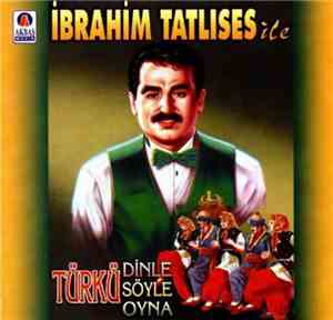 İbrahim Tatlıses - Türkü Dinle, Söyle, Oyna