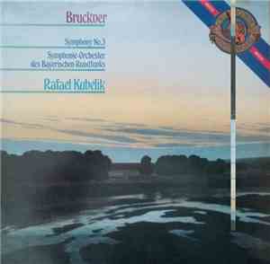 Bruckner - Rafael Kubelik, Symphonie-Orchester Des Bayerischen Rundfunks -  ...
