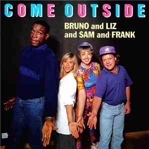 Bruno And Liz And Sam And Frank - Come Outside