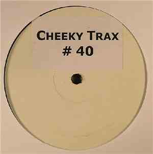 Cheeky Trax - Cheeky Trax 40