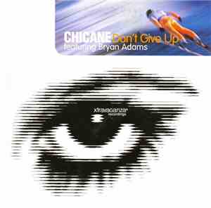 Chicane Featuring Bryan Adams - Don't Give Up