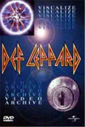 Def Leppard - Visualize / Video Archive