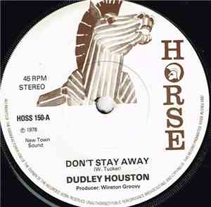 Dudley Houston - Don't Stay Away