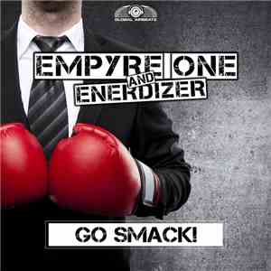 Empyre One & Enerdizer - GO SMACK!
