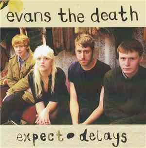 Evans The Death - Expect Delays