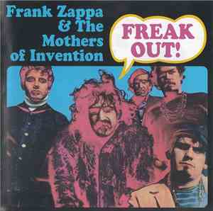 Frank Zappa & The Mothers Of Invention - Freak Out!