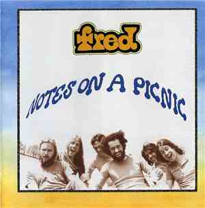 Fred  - Notes On A Picnic