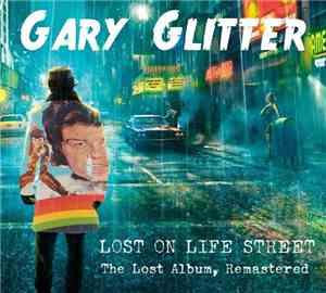 Gary Glitter - Lost On Life Street (The Lost Album)