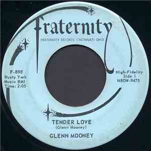 Glenn Mooney - Tender Love / Go Steady With Me