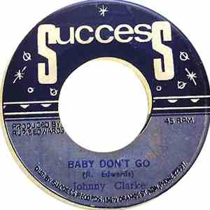 Johnny Clarke - Baby Don't Go