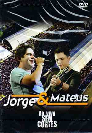 Jorge & Mateus - Ao Vivo Sem Cortes