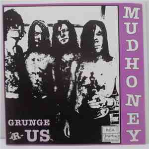 Mudhoney - Grunge 'R' Us