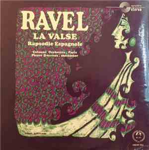 Ravel, Colonne Orchestra, Pierre Dervaux  - La Valse / Rapsodie Espagnole